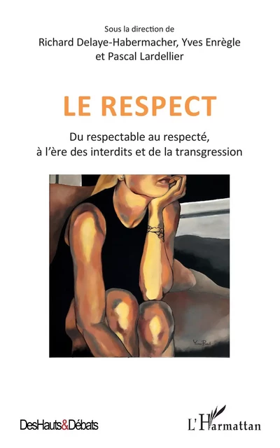 Le respect - Richard Delaye-Habermacher, Yves Enrègle, Pascal Lardellier - Editions L'Harmattan