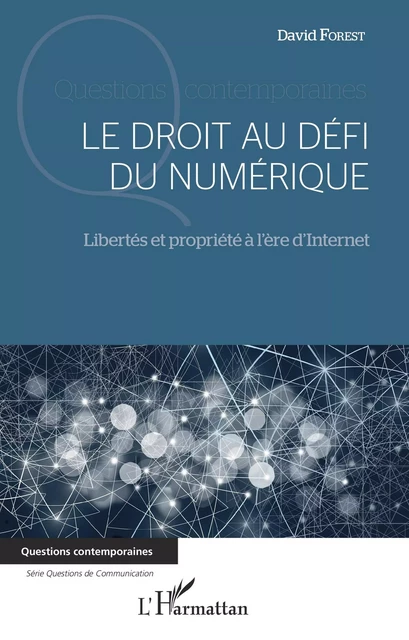 Le droit au défi du numérique - David Forest - Editions L'Harmattan