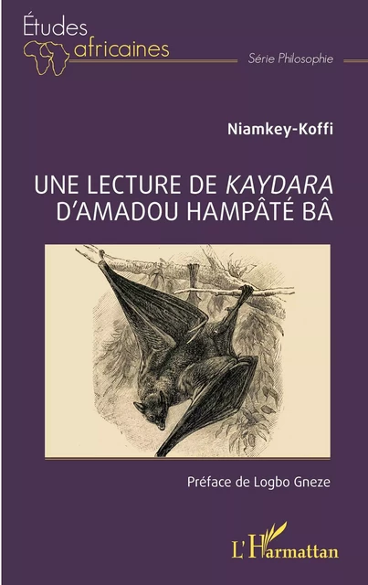 Une lecture de Kaydara d'Amadou Hampâté Bâ - Niamkey Koffi - Editions L'Harmattan