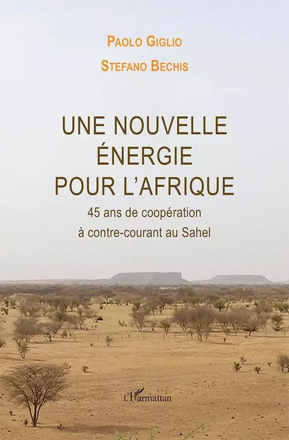 Une nouvelle énergie pour l'Afrique - Paolo Giglio, Stefano Bechis - Harmattan Italia