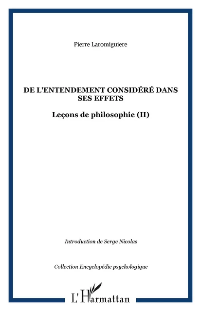 De l'entendement considéré dans ses effets - Pierre Laromiguière - Editions L'Harmattan