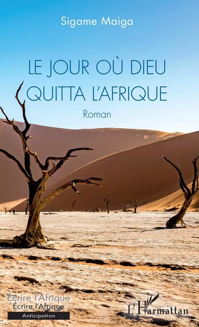 Le jour où Dieu quitta l'Afrique - Sigame Maïga - Editions L'Harmattan