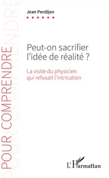 Peut-on sacrifier l'idée de réalité ?