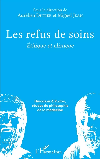 Les refus de soins - Aurélien Dutier, Miguel Jean - Editions L'Harmattan