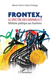 Frontex, le spectre des disparu.e.s