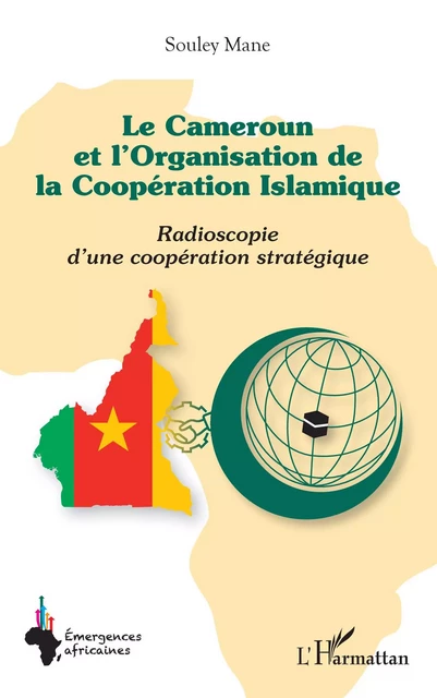 Le Cameroun et l'Organisation de la Coopération Islamique - Souley Mane - Editions L'Harmattan