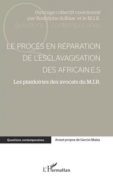 Le procès en réparation de l'esclavagisation des africain.e.s