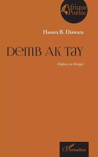 Demb ak tay - Hasora B Diawara - Editions L'Harmattan