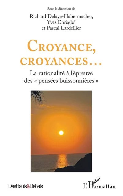 Croyance, croyances... - Richard Delaye-Habermacher, Yves Enrègle, Pascal Lardellier - Editions L'Harmattan