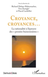 Croyance, croyances...