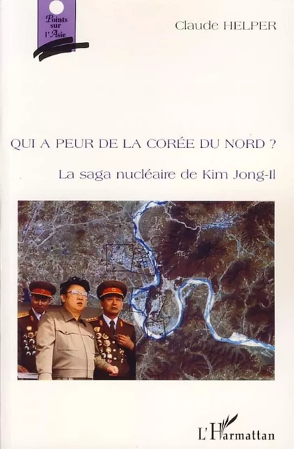 Qui a peur de la Corée du Nord ? - Claude Helper - Editions L'Harmattan