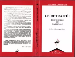 LE RETRAITÉ : RESPONSABLE OU MARGINAL ?