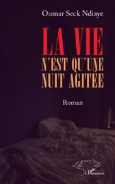 La vie n'est qu'une nuit agitée