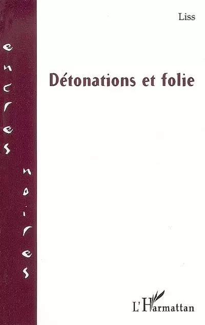 Détonations et folie - Inès Kihindou - Editions L'Harmattan