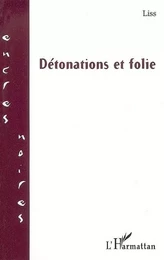 Détonations et folie