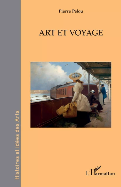 Art et voyage - Pierre Pelou - Editions L'Harmattan