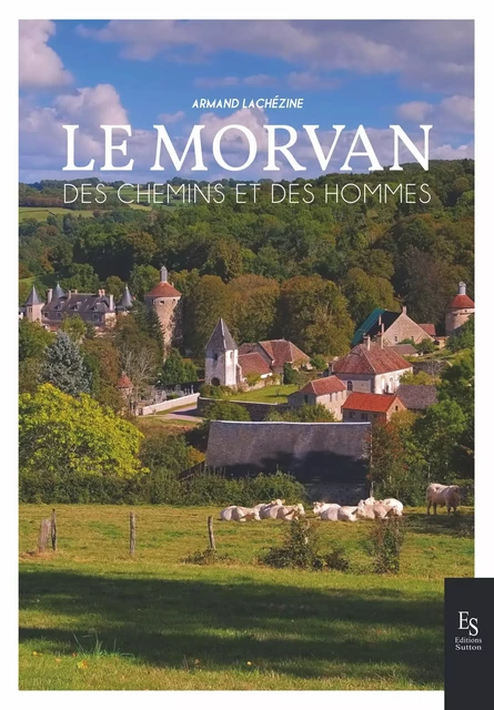 MORVAN (LE) -  - Editions Sutton