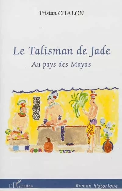 Le Talisman de Jade -  Chalon tristan - Editions L'Harmattan