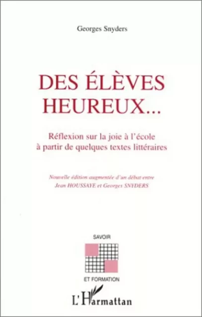 ÉLÈVES (DES) HEUREUX - Georges Snyders - Editions L'Harmattan