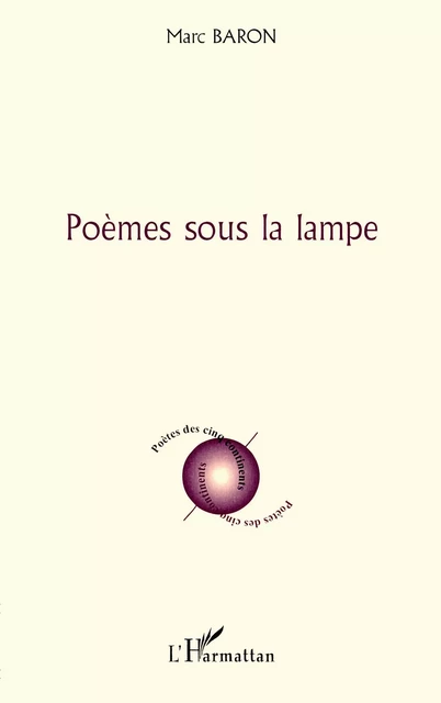 Poèmes sous la lampe - Marc Baron - Editions L'Harmattan