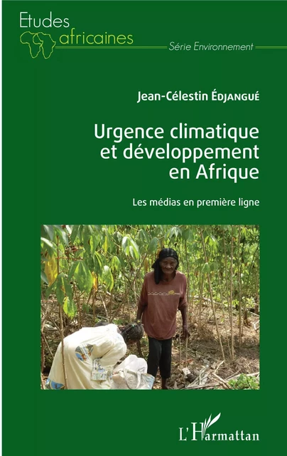 Urgence climatique et développement en Afrique - Jean-Célestin Edjangue - Editions L'Harmattan