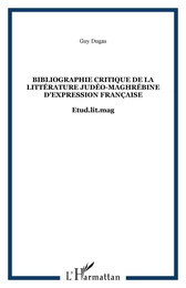 Bibliographie critique de la littérature judéo-maghrébine d'expression française