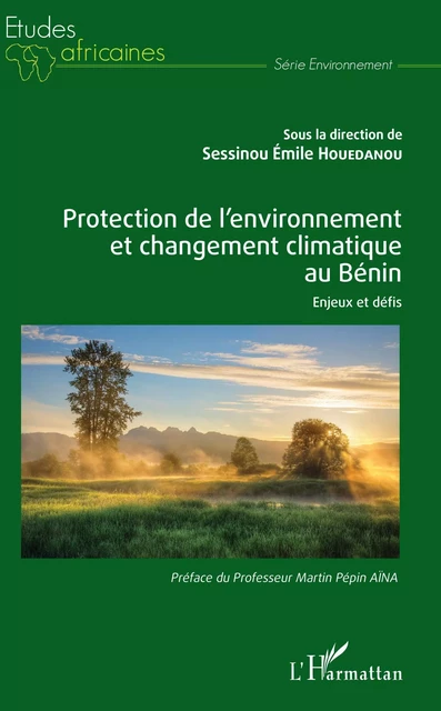 Protection de l'environnement et changement climatique au Bénin - Sessinou Emile Houedanou - Editions L'Harmattan