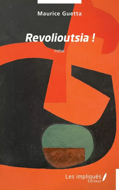 Revolioutsia - Maurice Guetta - Les Impliqués