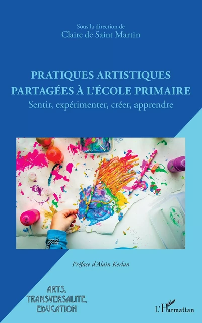 Pratiques artistiques partagées à l'école primaire -  - Editions L'Harmattan