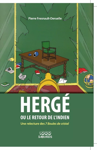 Hergé ou le retour de l'Indien - Pierre Fresnault-Deruelle - 1000 Sabords