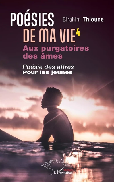 Poésies de ma vie 4 - Birahim Thioune - Editions L'Harmattan