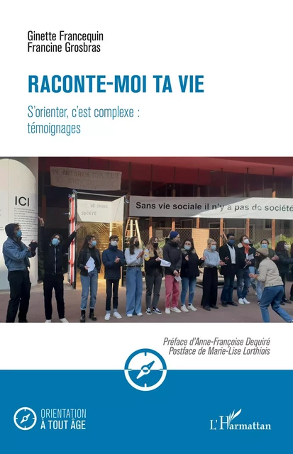 Raconte-moi ta vie - Ginette Francequin-Gallais, Francine Grosbras - Editions L'Harmattan