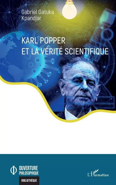 Karl Popper et la vérité scientifique - Gabriel Gatuka Kpandjar - Editions L'Harmattan