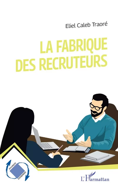 La fabrique des recruteurs - Eliel Caleb Traoré - Editions L'Harmattan