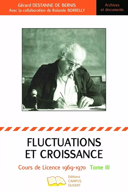 Fluctuations et croissance Tome III - Gérard Destanne De Bernis, Rolande Borrelly - Editions Campus Ouvert