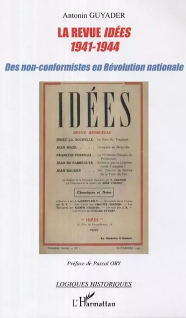 La revue Idées (1941-1944) - Antonin Guyader - Editions L'Harmattan