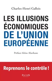 Les Illusions économiques de l'Union européenne