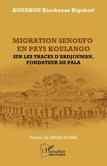 Migration senoufo en pays Koulango - Kirekouao Rigobert Kouakou - Editions L'Harmattan