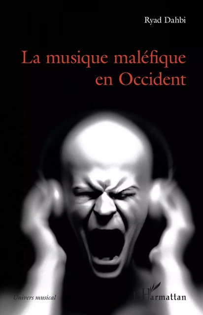 La musique maléfique en Occident - Ryad Dahbi - Editions L'Harmattan