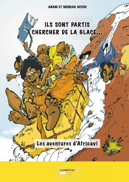 Ils sont partis chercher de la glace... - Christophe Cassiau haurie, Marc Accoh Mensah, Anani Accoh - Editions L'Harmattan