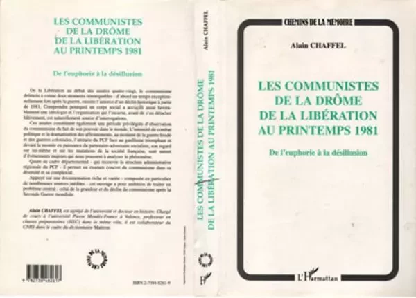 LES COMMUNISTES DE LA DROME DE LA LIBERATION AU PRINTEMPS 1981 - Alain Chaffel - Editions L'Harmattan