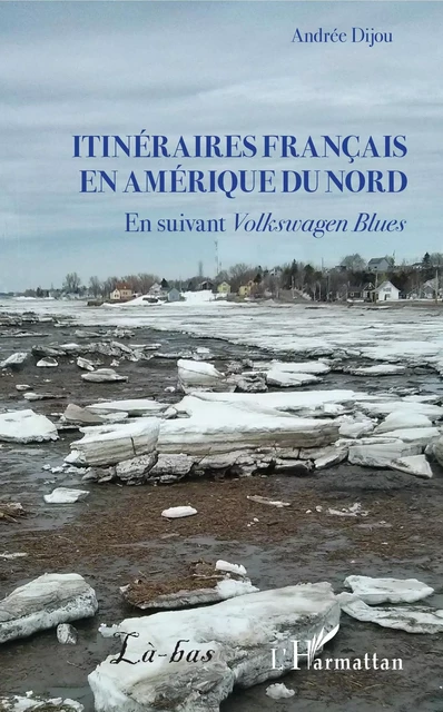 Itinéraires français en Amérique du Nord - Andree Dijou guiffrey - Editions L'Harmattan