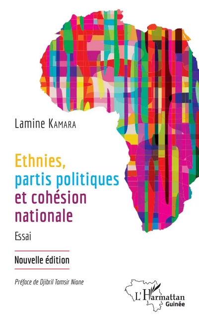 Ethnies, partis politiques et cohésion nationale - Lamine Kamara - Editions L'Harmattan