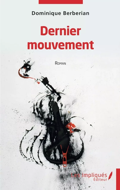 Dernier mouvement - Dominique Berberian - Les Impliqués