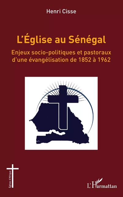 L’Église au Sénégal - Henri Cissé - Editions L'Harmattan