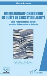 Un enseignant-chercheur en quête de sens et de liberté