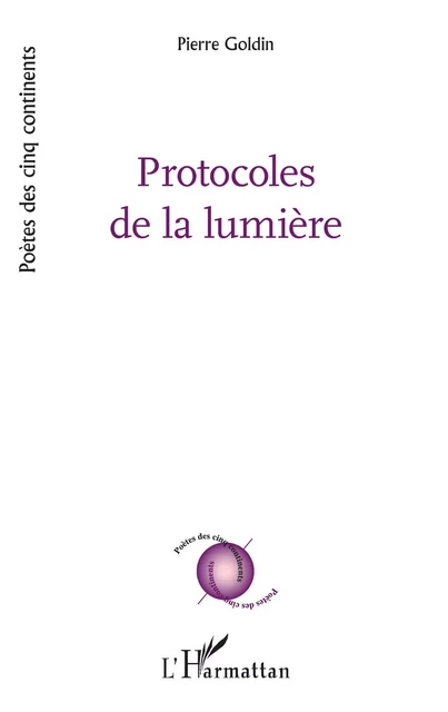 Protocoles de la lumière - Pierre GOLDIN - Editions L'Harmattan