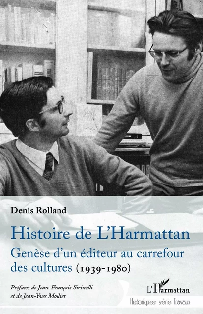 Histoire de L'Harmattan - Denis Rolland - Editions L'Harmattan