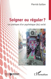 Soigner ou réguler ?