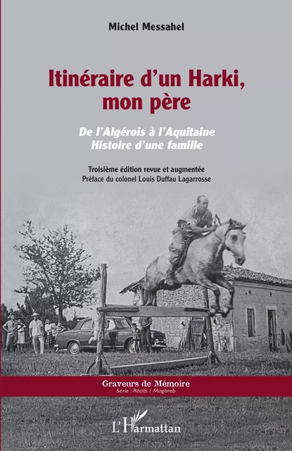 Itinéraire d'un Harki, mon père - Michel Messahel - Editions L'Harmattan